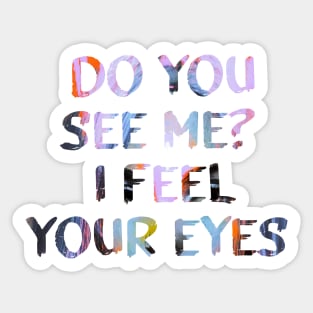 Do You See Me? Quote Glitch Art Sticker